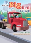 Image for JB and the Big Red Truck