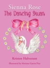 Image for Sienna Rose : The Dancing Swan