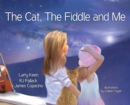 Image for The Cat The Fiddle and Me : A Magical Songbook Journey