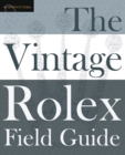 Image for The Vintage Rolex Field Guide