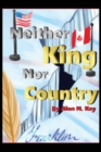 Image for Neither KIng Nor Country