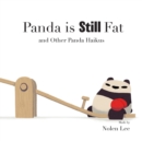 Image for Panda is Still Fat : And Other Panda Haikus