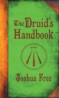 Image for The Druid&#39;s Handbook : Ancient Magick for a New Age