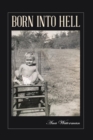 Image for Born Into Hell