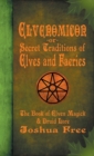 Image for Elvenomicon -or- Secret Traditions of Elves and Faeries : The Book of Elven Magick &amp; Druid Lore