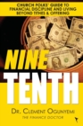 Image for Nine Tenth : Church Folks&#39; Guide to Financial Discipline and Living Beyond Tithes &amp; Offering