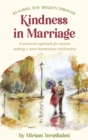 Image for Reaching New Heights Through Kindness In Marriage : A universal approach for anyone seeking a more harmonious relationship