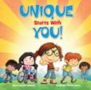 Image for Unique Starts with YOU! : Unique - being the only one of its kind; unlike anything else.