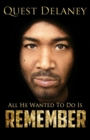 Image for Remember : All He Wanted To Do Is