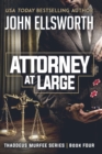 Image for Attorney at Large : Thaddeus Murfee Legal Thriller Series Book Four