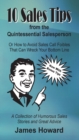 Image for 10 Sales Tips From The Quintessential Salesperson : How to Avoid Sales Call Foibles That Can Wreck Your Bottom Line
