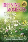 Image for Defining Moments : Coping With the Loss of a Child