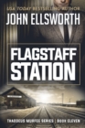 Image for Flagstaff Station : Thaddeus Murfee Legal Thriller Series Book Eleven