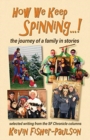 Image for How We Keep Spinning...! : the journey of a family in stories: selected writing from the SF Chronicle column