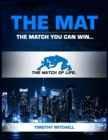 Image for The Mat : The Match You Can Win...