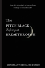 Image for The Pitch Black Before Your Breakthrough