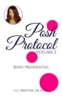 Image for POSH PROTOCOL Volume II : Being Presidential