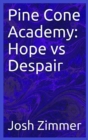 Image for Pine Cone Academy : Hope vs Despair