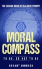 Image for Moral Compass To Be, or Not To Be