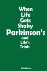 Image for When Life Gets Shaky : Parkinson&#39;s and Life&#39;s Trials