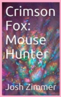 Image for Crimson Fox : Mouse Hunter