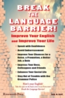Image for Break the Language Barrier! : Improve Your English and Improve Your Life