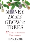 Image for Money Does Grow on Trees