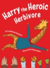 Image for Harry the Heroic Herbivore