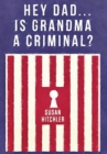 Image for Hey Dad... Is Grandma a Criminal?