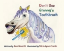 Image for Don&#39;t Use Granny&#39;s Toothbrush
