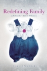 Image for Redefining Family : A Birthmother&#39;s Path to Wholeness