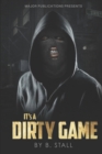 Image for It&#39;s A Dirty Game