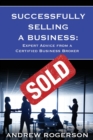 Image for Successfully Selling a Business : Expert Advice from a Certified Business Broker