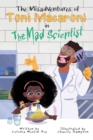 Image for The Misadventures of Toni Macaroni in : The Mad Scientist