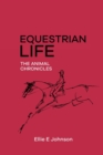 Image for Equestrian Life - The Animal Chronicles