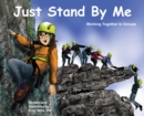 Image for Just Stand By Me : Working Together In Groups