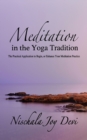 Image for Meditation in the Yoga Tradition : The Practical Application to Begin, or Enhance Your Meditation Practice