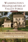 Image for Washington&#39;s Headquarters at Valley Forge