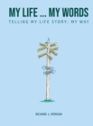 Image for My Life...My Words : Telling My Life Story - My Way