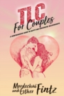 Image for TLC For Couples : A Comprehensive Guide to Happy, Successful Relationships