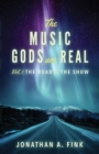 Image for The Music Gods are Real : Vol. 1 - The Road to the Show