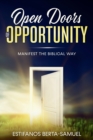 Image for Open Doors of Opportunity : Manifest the Biblical Way