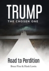 Image for Trump : The Chosen One: Road to Perdition