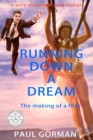 Image for Running Down A Dream : The making of a film