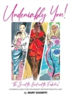 Image for Undeniably You! The Good, The Bad and The Fabulous! : A Woman&#39;s Guide To Be Her Highest and Most Beautiful Self