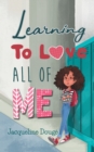 Image for Learning to Love All of Me