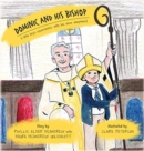 Image for Dominic and His Bishop : A little boy&#39;s experience with his new shepherd