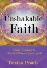 Image for Unshakable Faith : Twenty Testimonies by Men &amp; Women of Great Faith