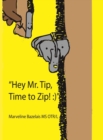 Image for &quot;Hey Mr. Tip!&quot; &quot;Time to Zip!&quot;
