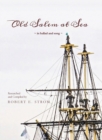 Image for Old Salem at Sea in Ballad and Song
